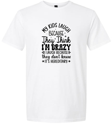 They Don't Know It's Hereditary Adult Gildan Soft Shirt