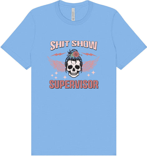 Shitshow Supervisor Adult Bella Canvas Shirt