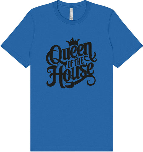 Queen of the House Adult Bella Canvas Shirt