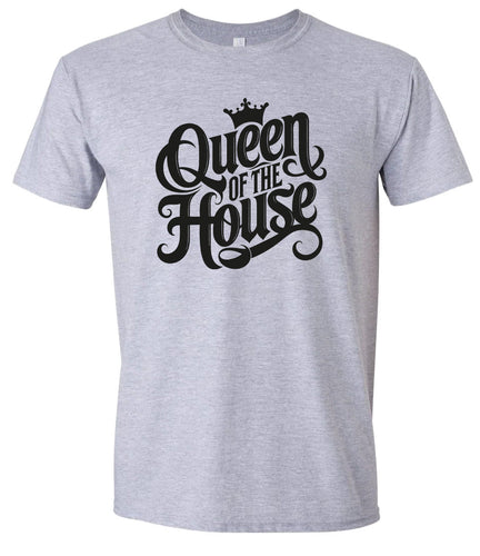Queen of the House Adult Gildan Soft Shirt