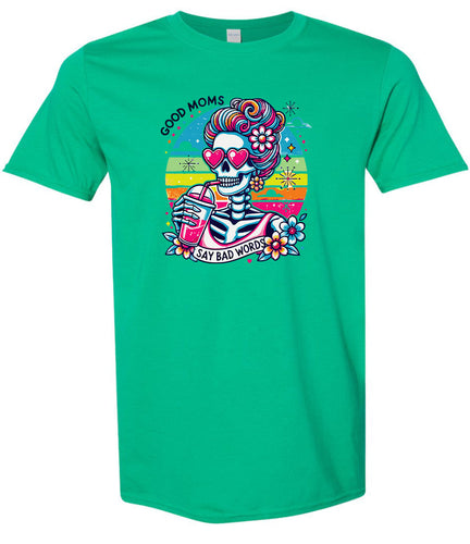 Good Moms Say Bad Words Adult Gildan Soft Shirt