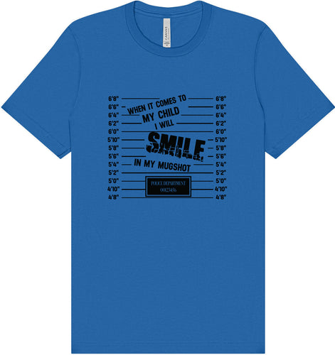 Smile in my Mugshot Adult Bella Canvas Shirt