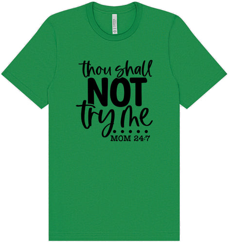 Thou Shall Not Try Me Adult Bella Canvas Shirt