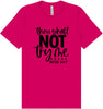 Thou Shall Not Try Me Adult Bella Canvas Shirt