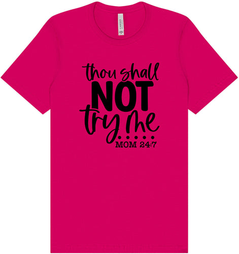Thou Shall Not Try Me Adult Bella Canvas Shirt