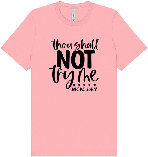 Thou Shall Not Try Me Adult Bella Canvas Shirt