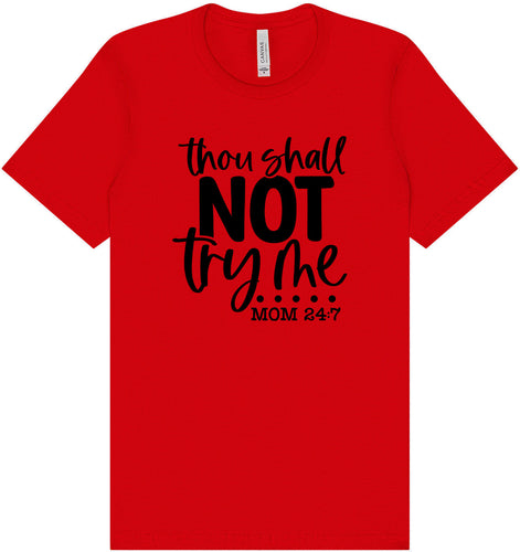 Thou Shall Not Try Me Adult Bella Canvas Shirt
