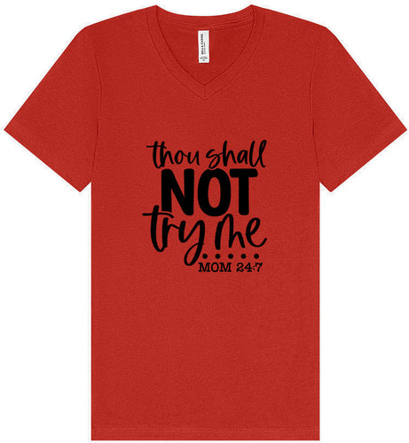 Thou Shall Not Try Me Unisex V-Neck Shirt