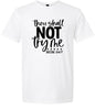 Thou Shall Not Try Me Adult Gildan Soft Shirt