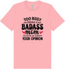 Too Busy Badass Mom Adult Bella Canvas Shirt