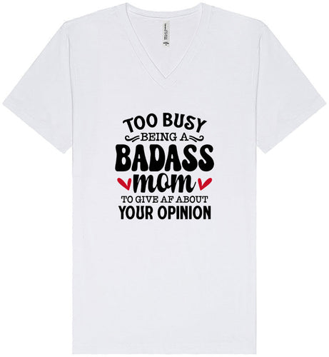 Too Busy Badass Mom Unisex V-Neck Shirt