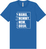 Mom. Bruh. Adult Bella Canvas Shirt