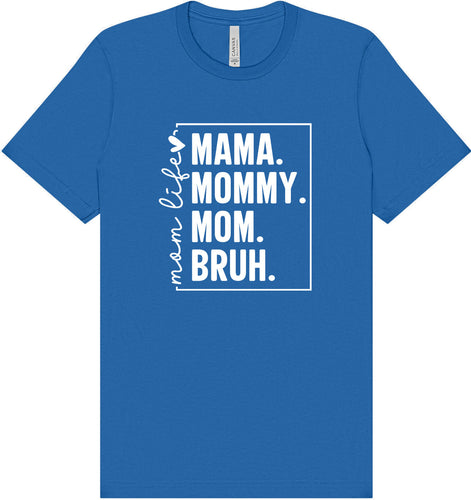 Mom. Bruh. Adult Bella Canvas Shirt