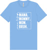 Mom. Bruh. Adult Bella Canvas Shirt