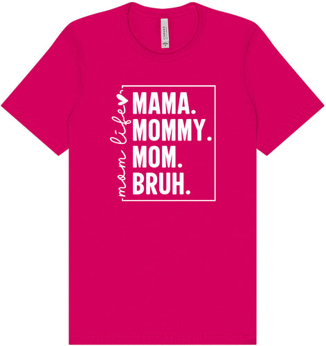 Mom. Bruh. Adult Bella Canvas Shirt