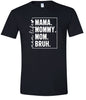 Mom. Bruh. Adult Gildan Soft Shirt