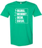 Mom. Bruh. Adult Gildan Soft Shirt