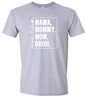 Mom. Bruh. Adult Gildan Soft Shirt