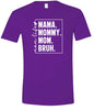 Mom. Bruh. Adult Gildan Soft Shirt