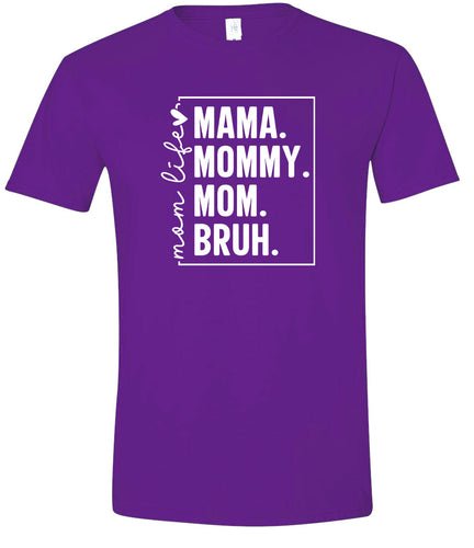 Mom. Bruh. Adult Gildan Soft Shirt
