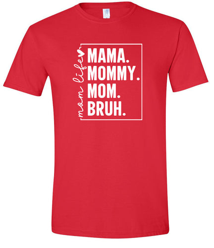 Mom. Bruh. Adult Gildan Soft Shirt