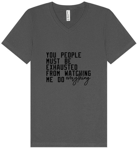 Watching Me Do Everything Unisex V-Neck Shirt