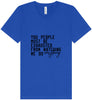 Watching Me Do Everything Unisex V-Neck Shirt