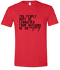 Watching Me Do Everything Adult Gildan Soft Shirt