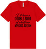 Double Shot of What My Kids Are On Adult Bella Canvas Shirt