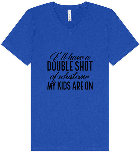 Double Shot of What My Kids Are On Unisex V-Neck Shirt