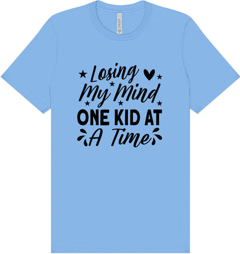 Losing My Mind One Kid at a Time Adult Bella Canvas Shirt