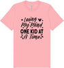 Losing My Mind One Kid at a Time Adult Bella Canvas Shirt