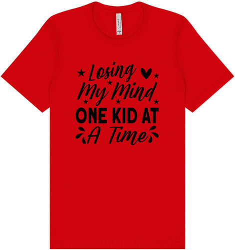 Losing My Mind One Kid at a Time Adult Bella Canvas Shirt