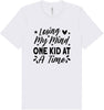 Losing My Mind One Kid at a Time Adult Bella Canvas Shirt