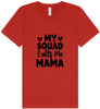 My Squad Calls Me Mama Unisex V-Neck Shirt