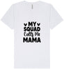 My Squad Calls Me Mama Unisex V-Neck Shirt