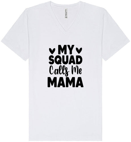 My Squad Calls Me Mama Unisex V-Neck Shirt
