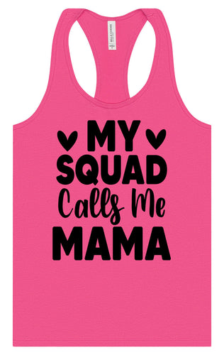 My Squad Calls Me Mama Women's Racerback Tank