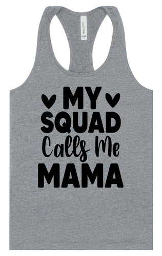 My Squad Calls Me Mama Women's Racerback Tank