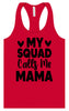 My Squad Calls Me Mama Women's Racerback Tank