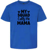 My Squad Calls Me Mama Adult Gildan Soft Shirt