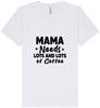 Mama Needs Lots of Coffee Unisex V-Neck Shirt