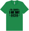 I Am That Mom Adult Bella Canvas Shirt
