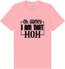 I Am That Mom Adult Bella Canvas Shirt