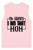 I Am That Mom Muscle Tank