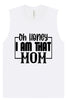 I Am That Mom Muscle Tank
