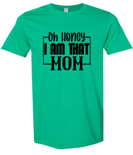 I Am That Mom Adult Gildan Soft Shirt