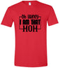 I Am That Mom Adult Gildan Soft Shirt