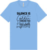 Silence is Suspicious Adult Bella Canvas Shirt