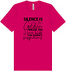Silence is Suspicious Adult Bella Canvas Shirt